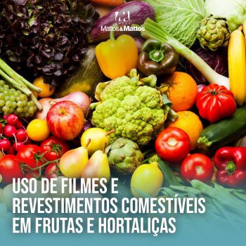 Uso de filmes e revestimentos comestíveis em frutas e hortaliças